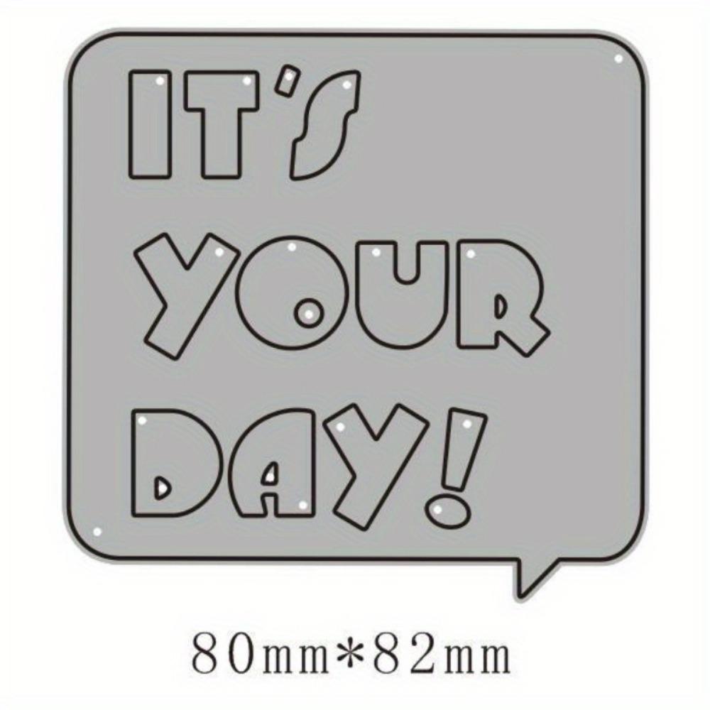 

ЭТО ТВОЙ ДЕНЬ! Металлические штампы Бумажные карточки Альбомные штампы Скрапбукинг Изготовление своими руками Тиснение Трафареты