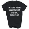2nd Wedding Anniversary Gift Is Cotton Unisex Shirt Gift