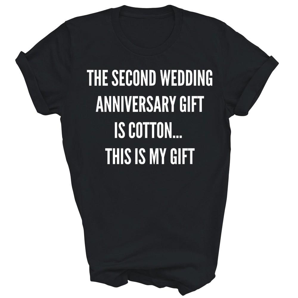 

2nd Wedding Anniversary Gift Is Cotton Unisex Shirt Gift M