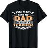 Best Kind Of Dad Raises Teacher-Best Gift For Dad Father Day Gift Unisex T-Shirt