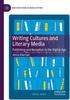 The Writing Cultures and Literary Media : Publishing and Reception In the Digital Age Book