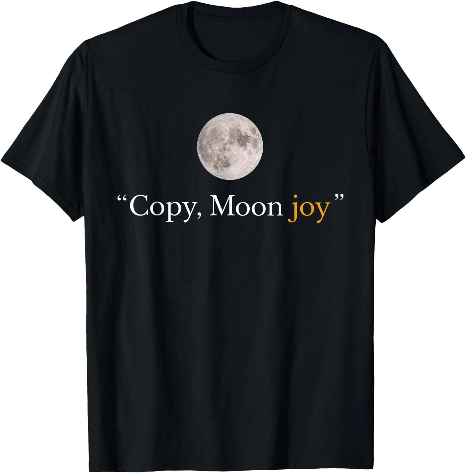 Copy Moon Joy Funny Lunar Quote Graphic T-Shirt XL