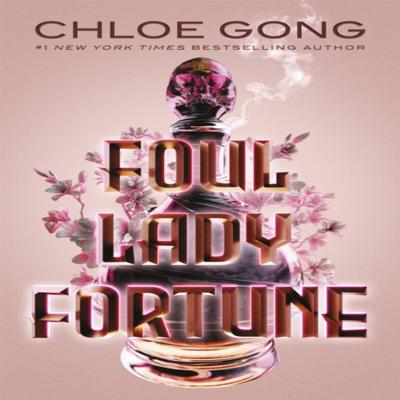Foul Lady Fortune by Chloe Gong Hardback Book 9781529380262