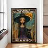 Large Be A Witch Wall Art Posters and Prints, Witch Witchy Witchcraft Girl And Black Cat Painting, Halloween Home Decor Unframed