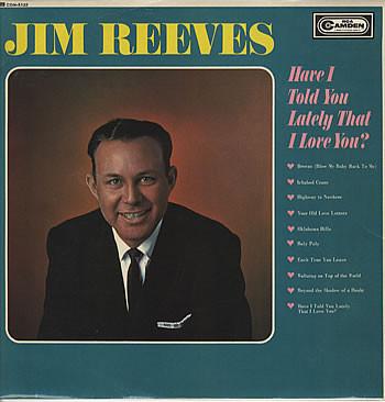 

LP Record JIM REEVES - Have I Told You Lately That I Love CDN5122 RCA Camden 1964 UK Folk Used