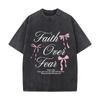 Faith Over Fear Psalm One Hundred Eighteen Six Pink Bows Washed Short Sleeve Loose Streetwear Tee Hip Hop