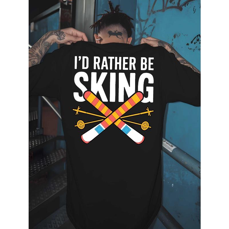 European Size Men'S T-Shirts with a Back Print Saying 'I'D Rather Be Skiing', Perfect for Basketball Practice,Featuring a Round Neck And Short Sleeves