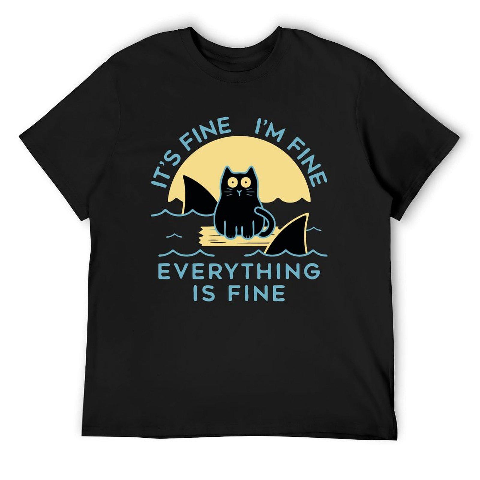 

Funny-Cat-It’s-Fine-I’m-Fine-Everything-Is-Fine T-Shirt graphic tee shirt vintage clothes cotton graphic tees tshirts for men 4XL