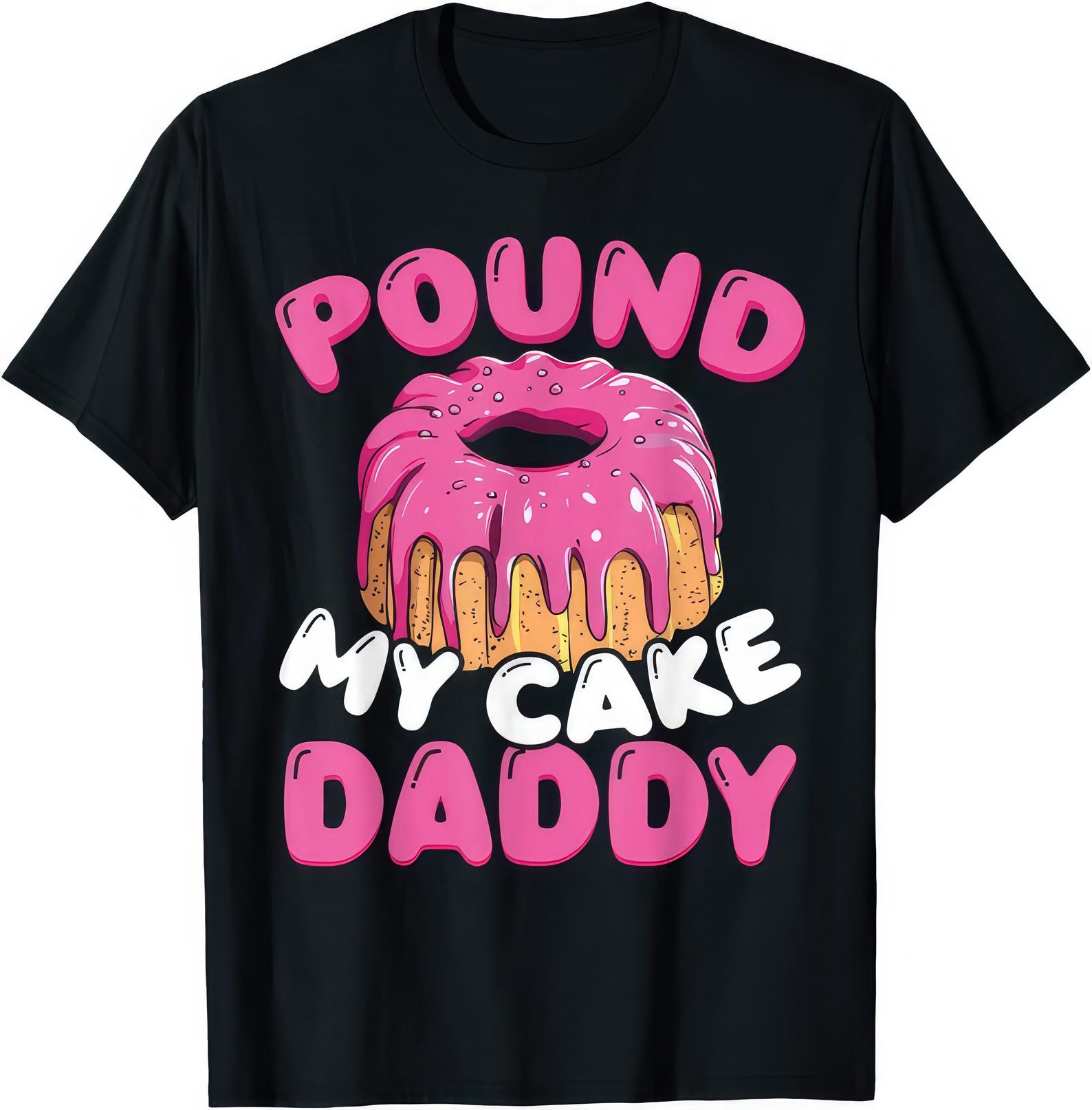 Pound My Cake Daddy T shirt S