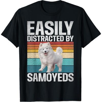 Easily Distracted by Samoyeds T-Shirt
