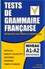 Kniha Tests De Grammaire Francaise : 400 Questions Pour Evaluer Vos Connaissances (French Edition): Niveau A1-A2