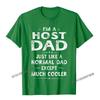 Host Dad Like Normal Dad Except Much Cooler TShirt Unisex Camisas Unisex Cotton Unisex T Shirt Printed Tshirts Casual Fashion