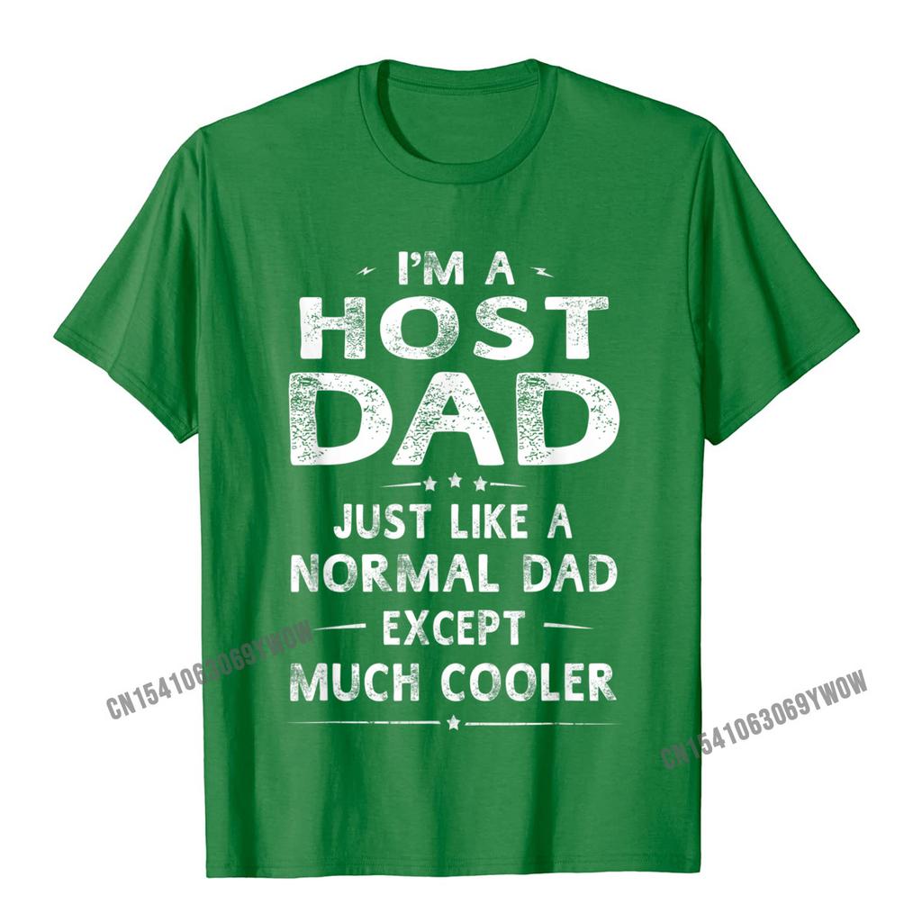 Host Dad Like Normal Dad Except Much Cooler TShirt Unisex Camisas Unisex Cotton Unisex T Shirt Printed Tshirts Casual Fashion