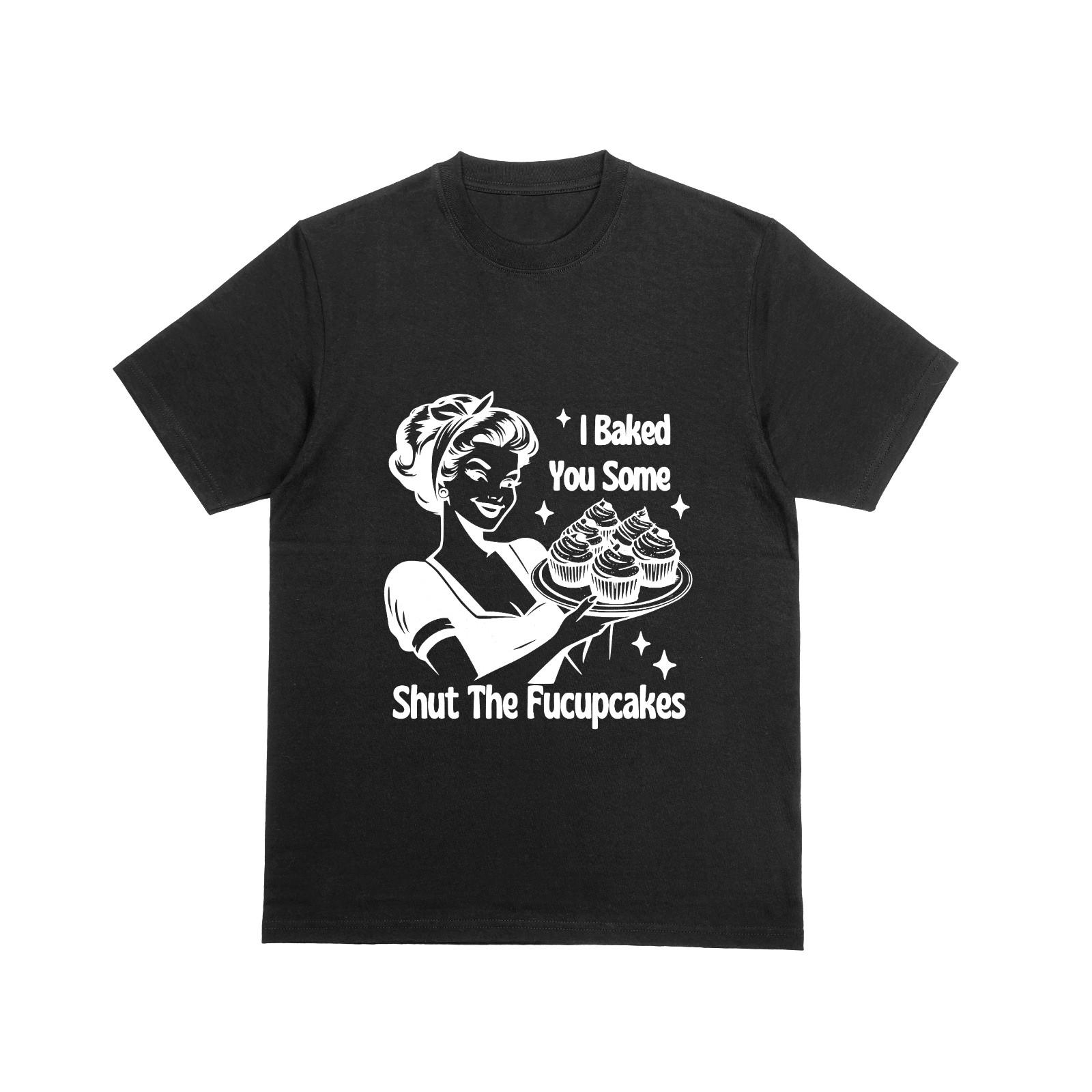 SHUT THE FUCUPCAKES T-Shirt | Funny Baking Joke Top | Novelty Cake Comedy Tee S