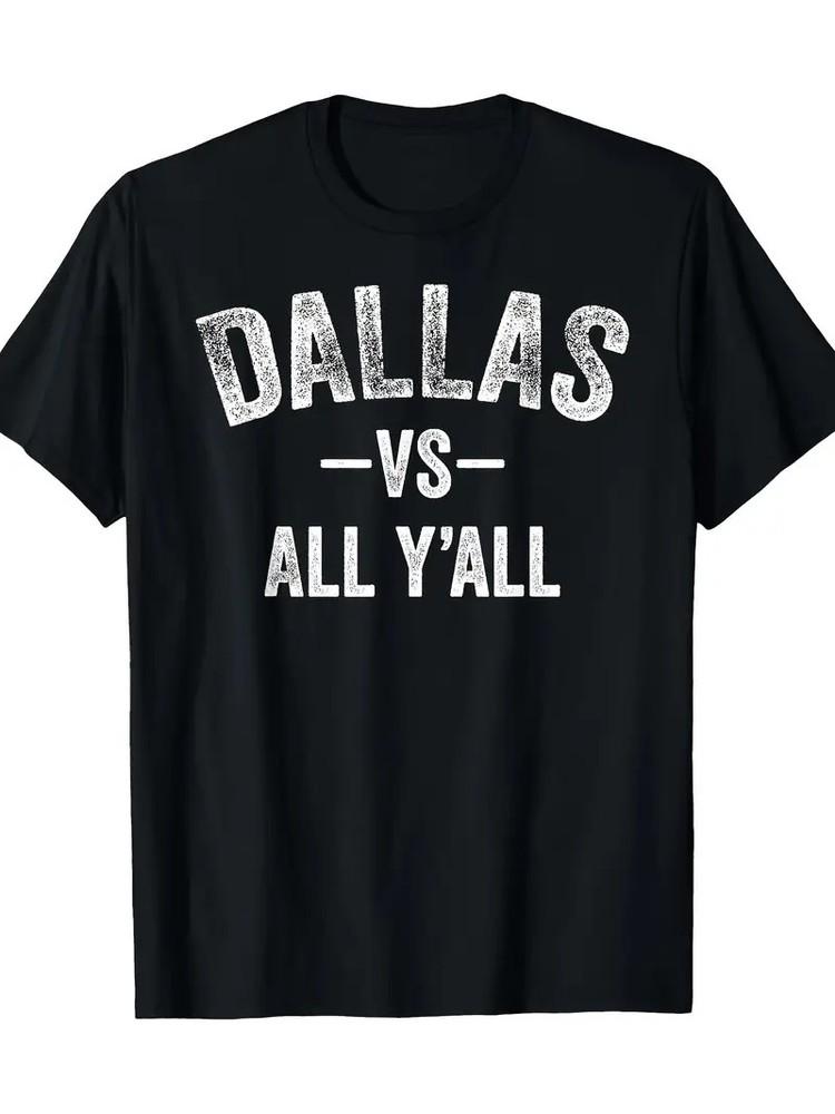 

All Sport Trends Men WomenDallas Vs All Y039;all T-Shirt220g Unisex T-Shirt M