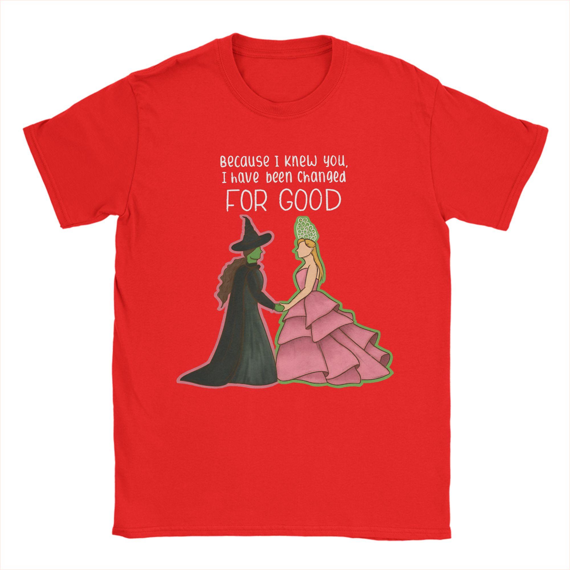 Elphaba and Glinda Wicked Changed For Good musical fantasy film Printed T Shirt Men Women  Pure Cotton  Tee Shirt Clothes S