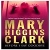 Before I Say Goodbye by Mary Higgins Clark Paperback Book 9780671010393