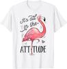 Flamingo It's All In The Attitude Funny Pink Bird Watercolor T-Shirt