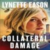 Collateral Damage by Lynette Eason Paperback Book 9780800729349