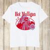 Hot Mulligan - Why Would I Watch Short Sleeve White All Size T-Shirt HH35