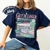 Theme Park Get In Loser WeRe Learning About Lettucecotton TShirt Funny Theme Park Shirt