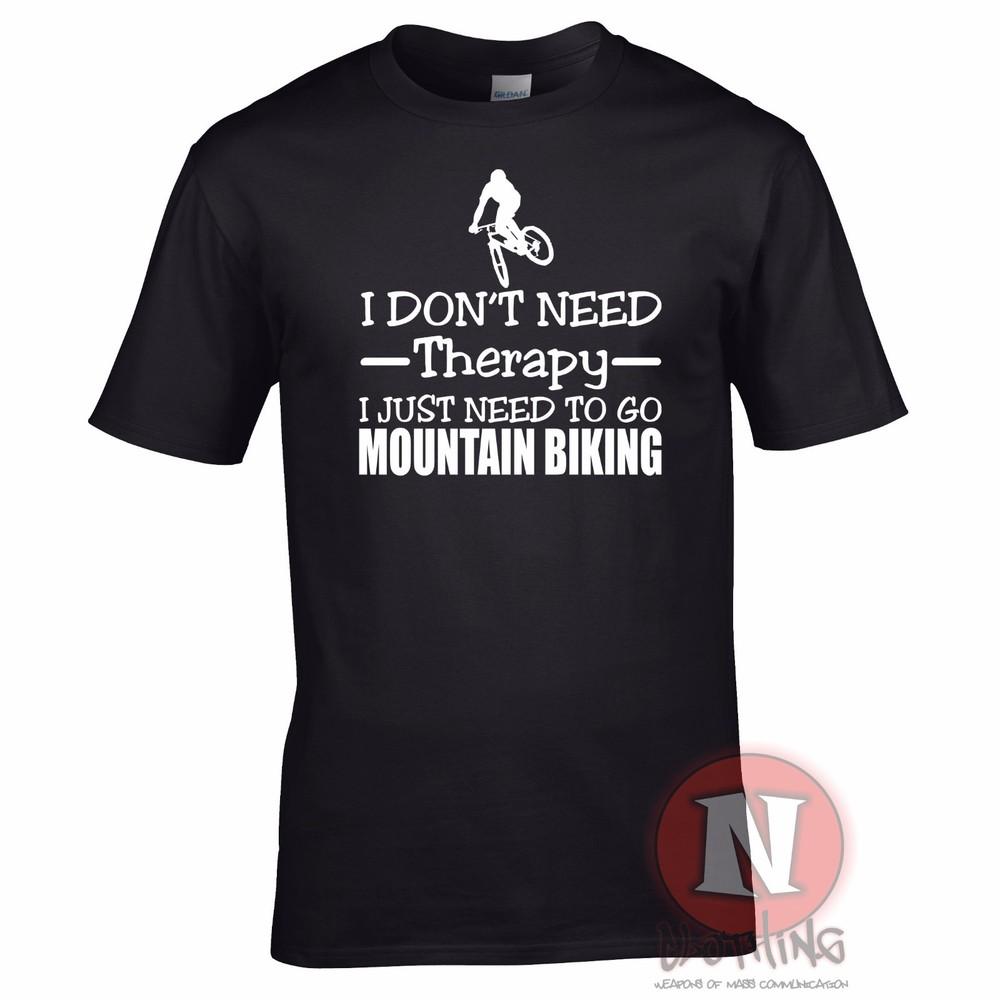 I Dont Need Therapy I Just Need To Go Mountain Biking TShirt Bike Cycle Bikes