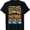 Partridge Personalized Sarcasm Name Joke Funny Custom T-Shirt