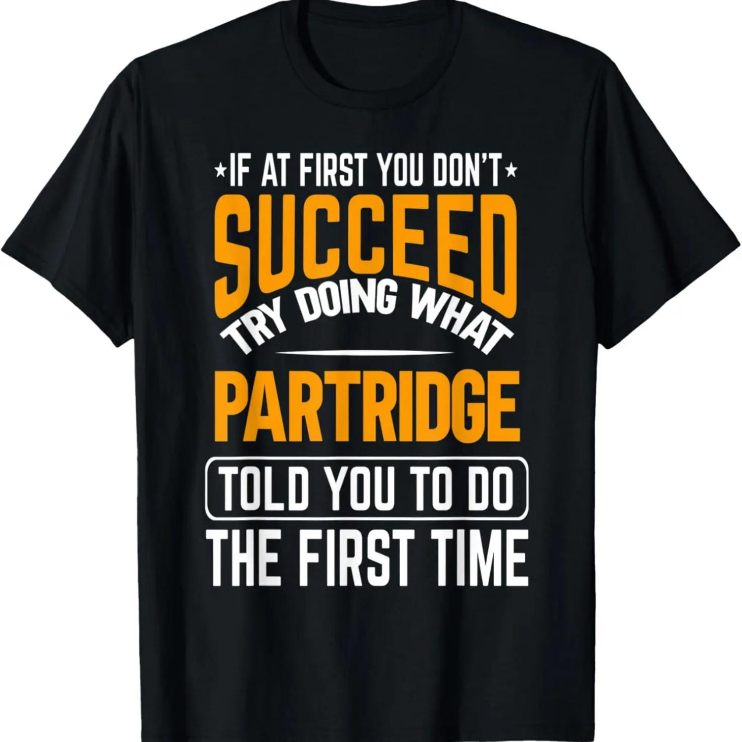 Partridge personalized sarcasm name joke funny custom T-Shirt S