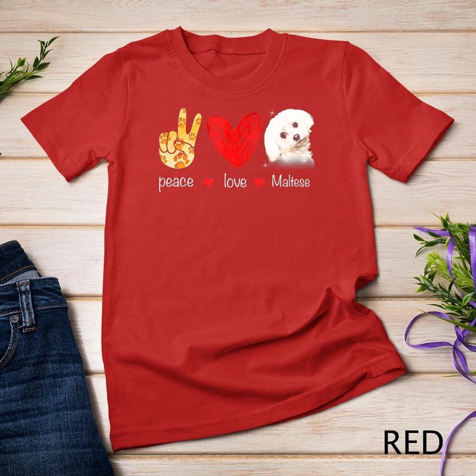 Peace Love Maltese Dog - Maltese Dog lover Gift T-Shirt Unisex T-shirt 9 S