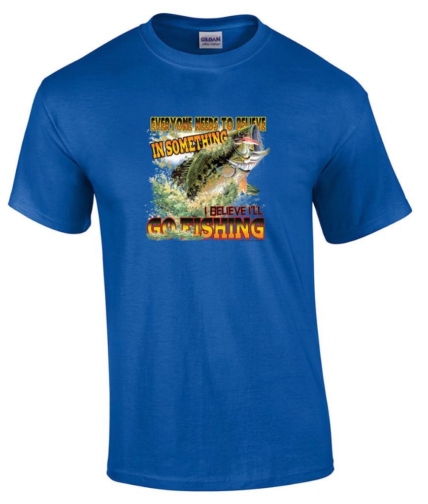 Everyone Needs to Believe In Something I Believe I ll Go Fishing Bass T-Shirt XXXXL