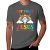 Not Today Jesus Tshirt Basic Casual Short Sleeve Cotton Shirt