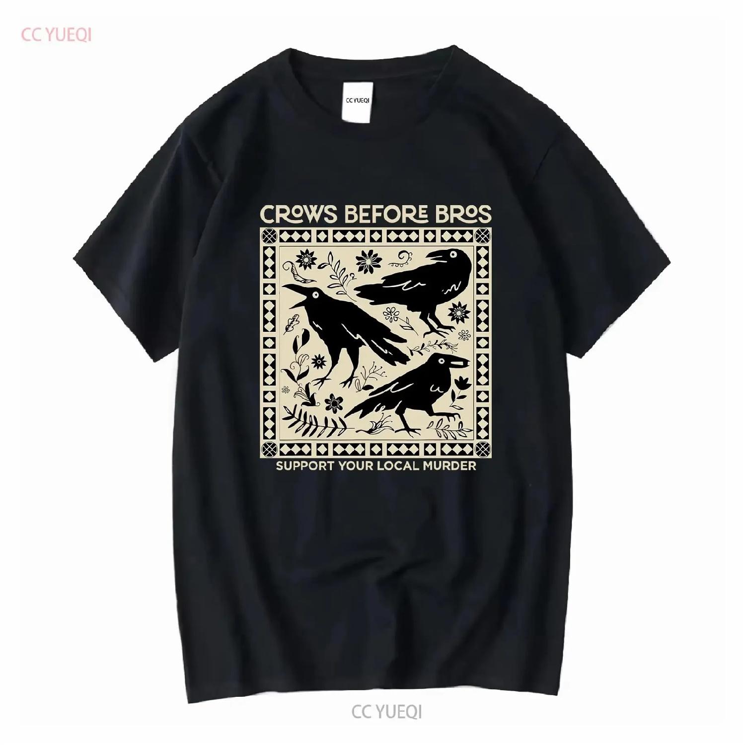 

Crows Before Bros T Shirt Punny Crow Support Your Local Murder Halloween Spooky Season s long or short sleeves vintage Washed XXXXXL різнокольоровий