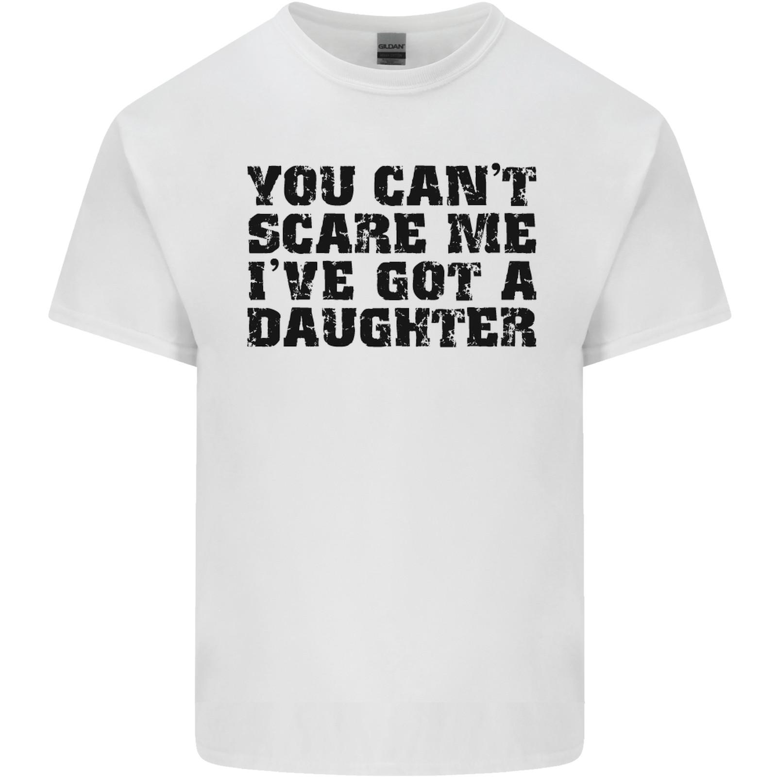 You Cant Scare Me a Daughter Fathers Day Mens Light Cotton T-Shirt 4XL