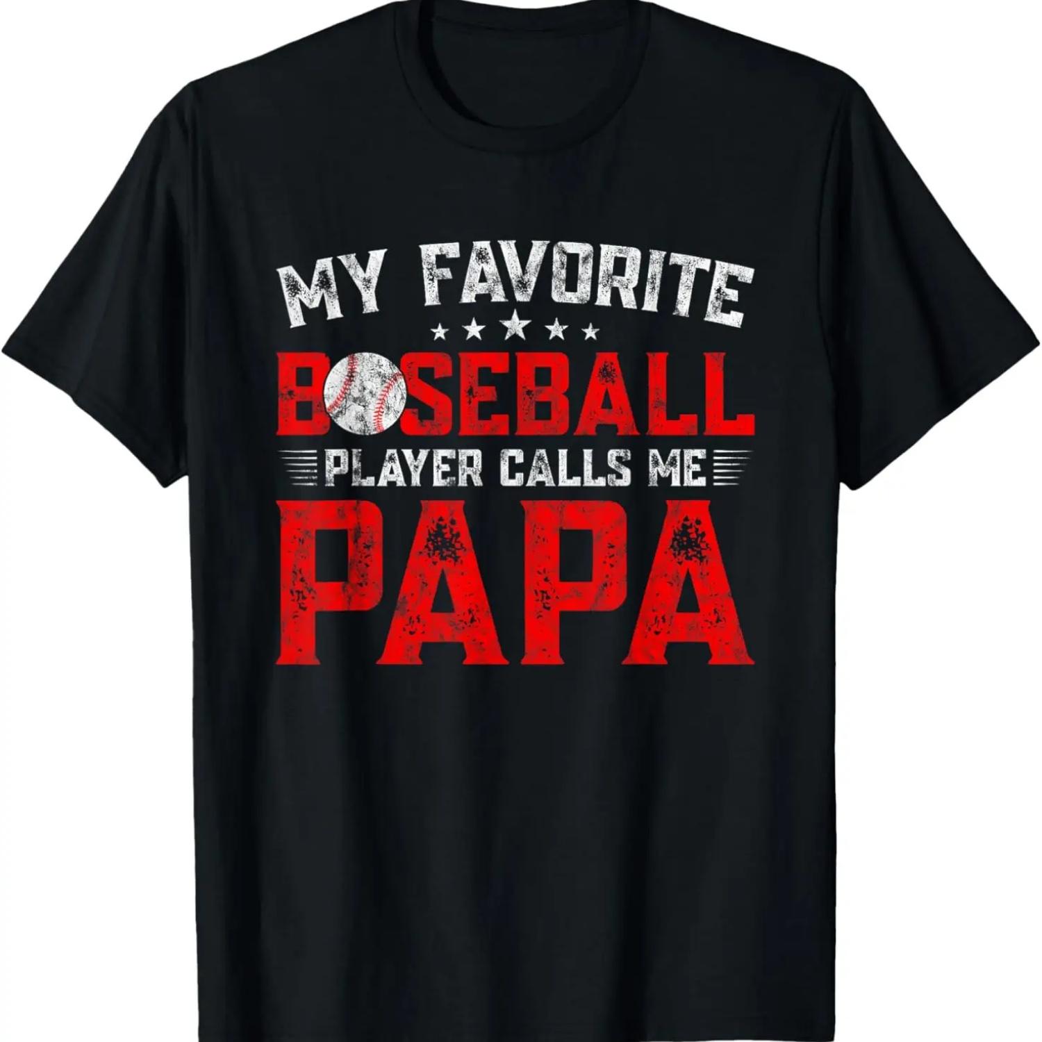 My Favorite Baseball Player Calls Me Papa Funny Father s Day T-Shirt S