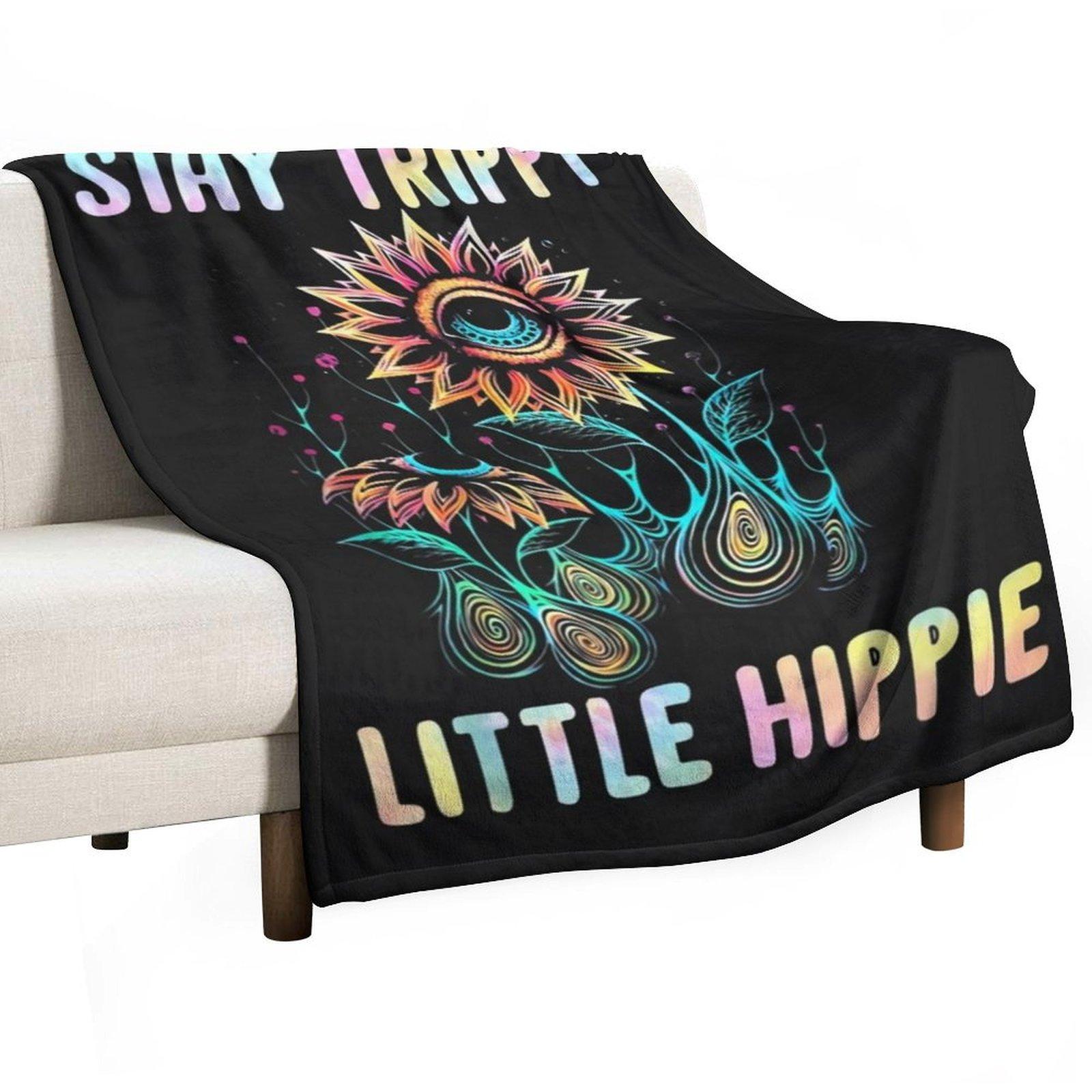 

Sunflower Eyes Stay Trippy Little Hippie Hippie Style Lover TShirt16 Throw Blanket Hairy Hair Weighted Furrys Blankets 30x40in