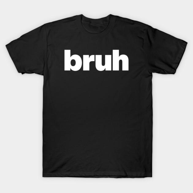 Asian Size Men Black Print T-shirt Bruh No-Cut Print Cotton Tshirt