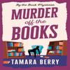 Murder Off the Books by Tamara Berry Paperback Book 9781464242649