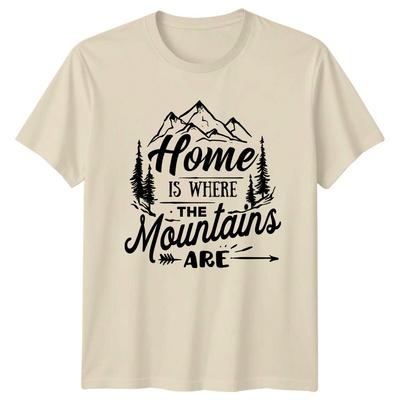 Home Is Where The Mountains Are T-Shirt, Adventure Travel Shirt