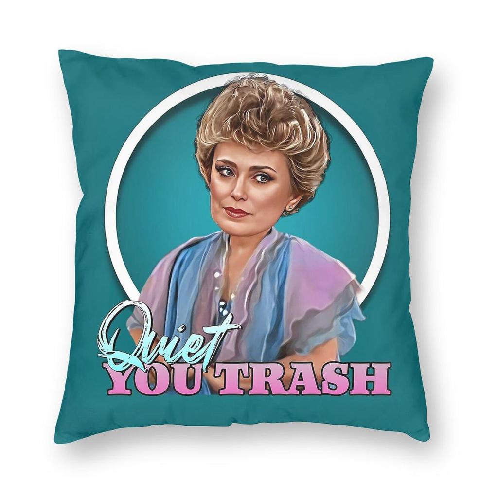Golden Girls Blanche Quiet You Trash Square Pillowcase Polyester Linen Velvet Pattern Decorative Pillow Case Home Cover x