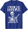 Halloween Skeleton I Found Humerus Funny Unisex T-Shirt