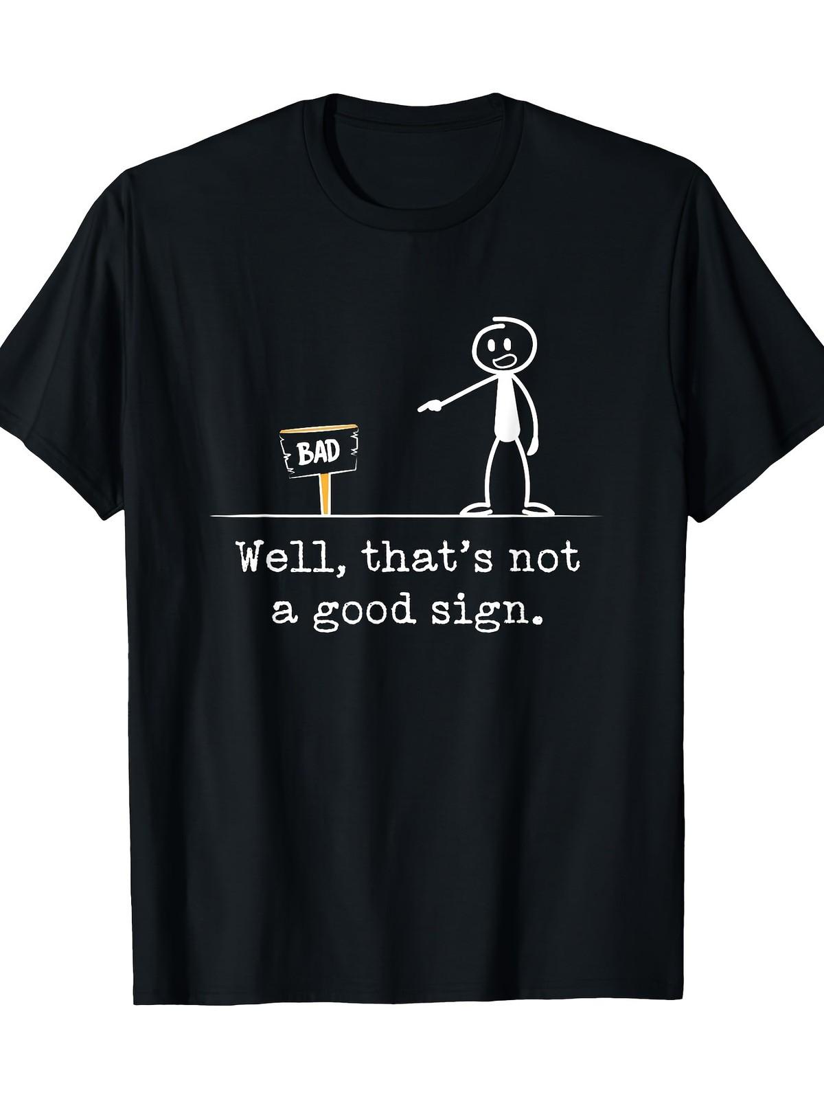 Funny  This Is Not a Good Sign  T-Shirt- Bad Sign Stickman Road Sign Pun Desig S разноцветный