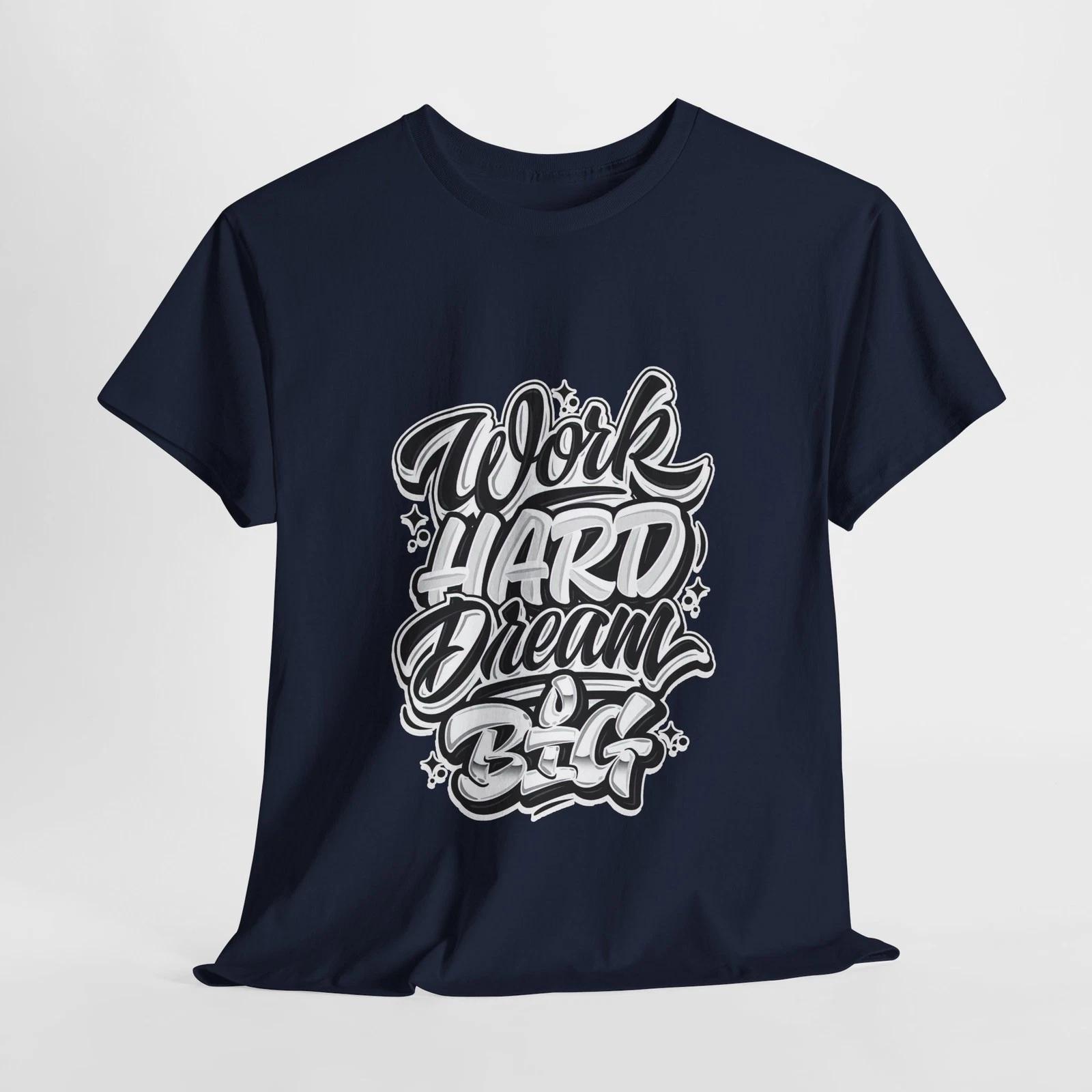 Motivational Graphic Tee - Work Hard Dream Big, Unisex Cotton Shirt, Gift [...] 3XL