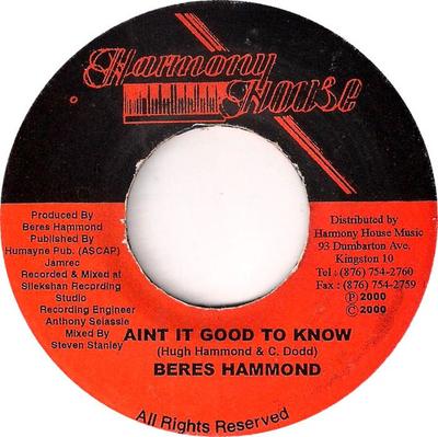 7inch Record BERES HAMMOND Aint It Good To Know NONE Harmony House 2000 Jamaica Reggae Ska Dub Used
