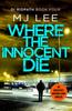 Where the Innocent Die by M J Lee Paperback Book 9781788638029