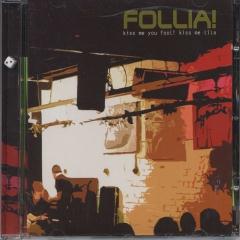 CD FOLLIA - Kiss Me You Fool Kiss Me Lila WBM21051 Wild Boar Music 2004 Belgium Country/Folk Used