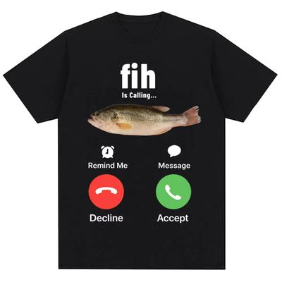 Fashion Fih Is Calling Meme T-shirt Humor Funny Men Women High Quality T Shirts Summer Cotton Casual Short Sleeve Streetwear