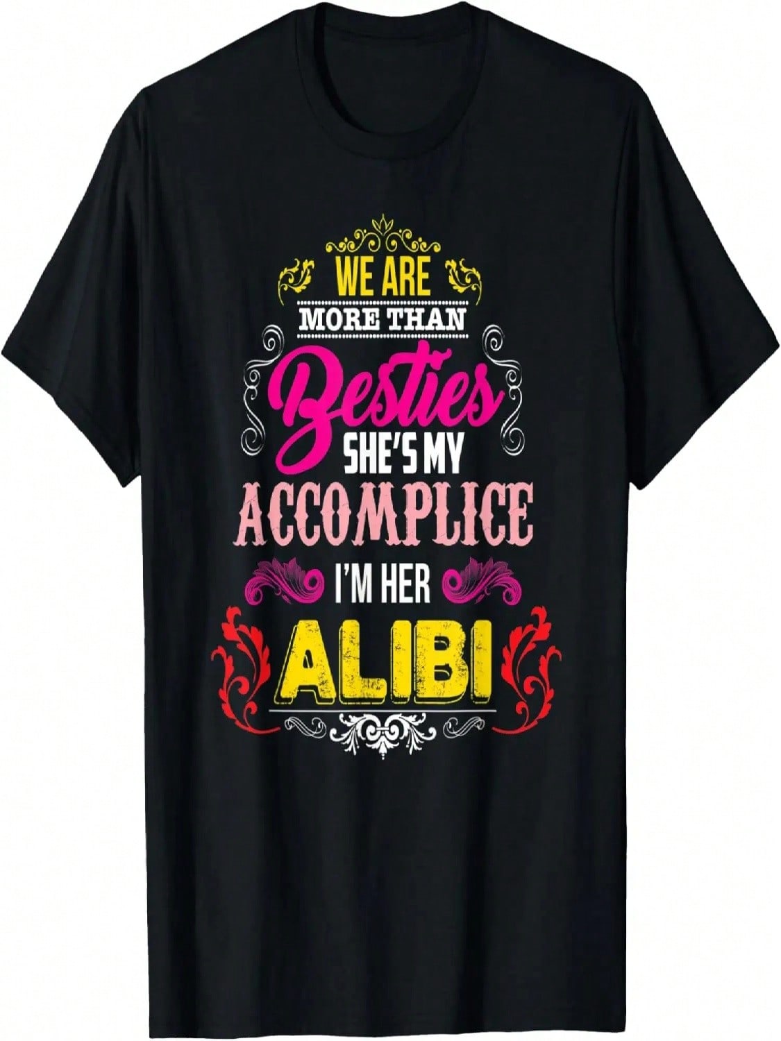 WE ARE MORE THAN BESTIES SHE S MY ACCOMPLICE T-Shirt S разноцветный