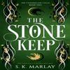 The Stone Keep by S. K. Marlay Paperback Book 9781914342042