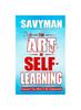 The The Art of Self-Learning : Empower Your Mind To Be Independent Book