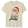 Feelin Jolly Santa Christmas Holidays Unisexs TShirt Unisexs Graphic Tee